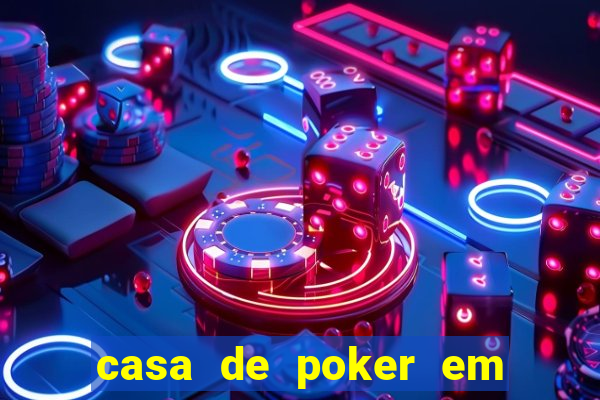 casa de poker em vila velha