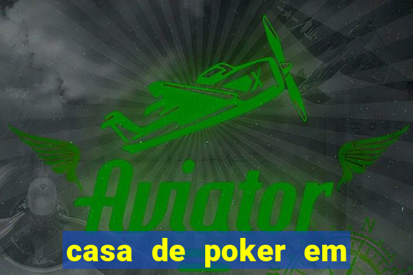 casa de poker em vila velha