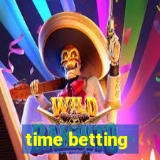 time betting