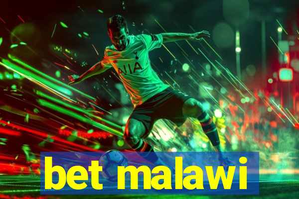 bet malawi