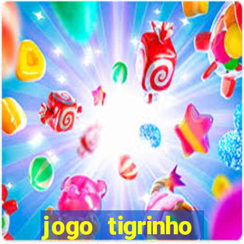 jogo tigrinho ganhar dinheiro