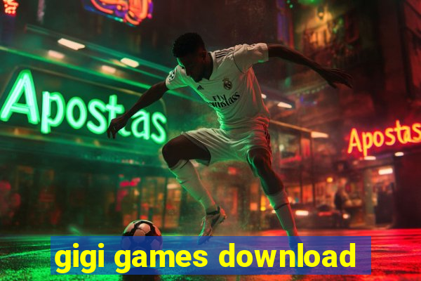 gigi games download