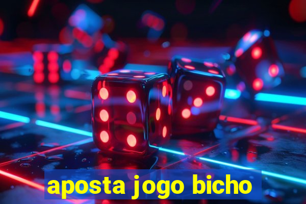 aposta jogo bicho