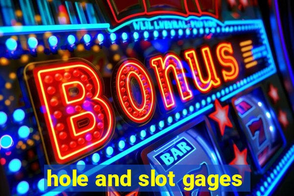 hole and slot gages