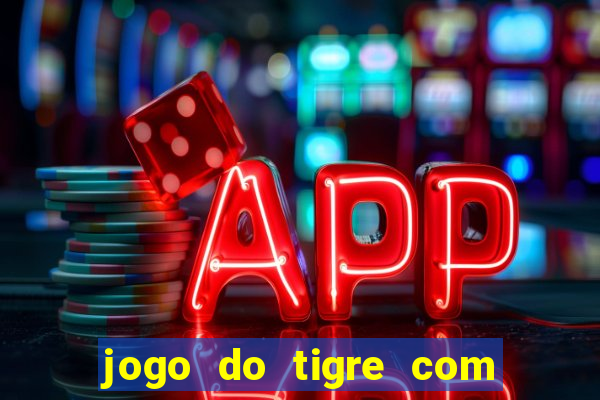 jogo do tigre com depósito mínimo de 5 reais