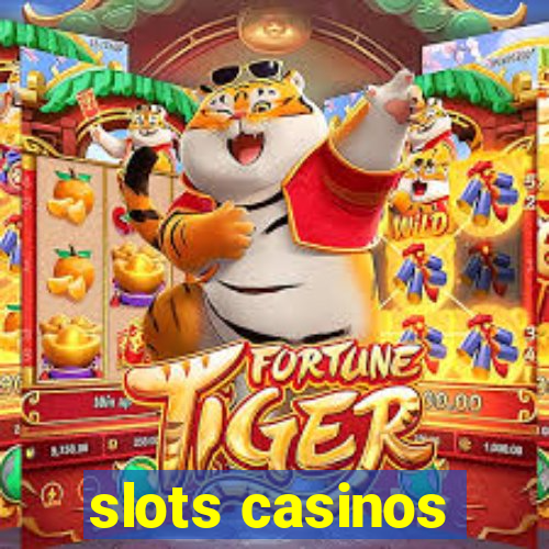 slots casinos