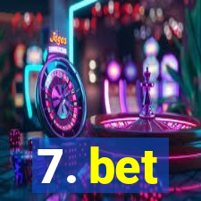 7. bet