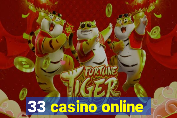 33 casino online