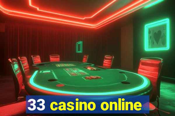 33 casino online