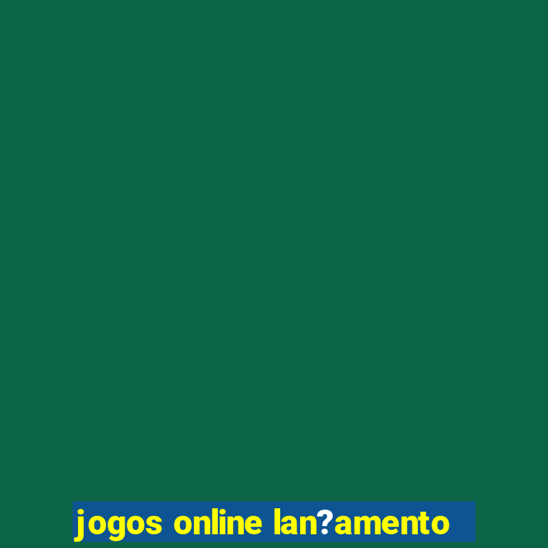 jogos online lan?amento