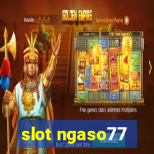 slot ngaso77