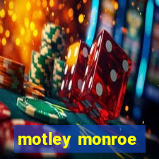 motley monroe