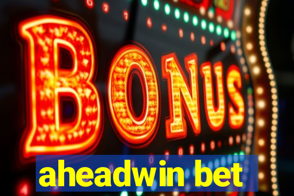 aheadwin bet