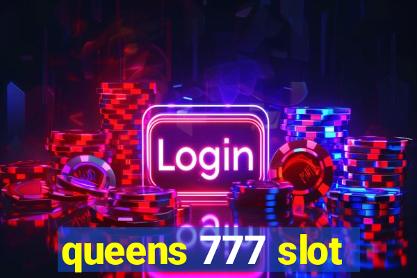 queens 777 slot