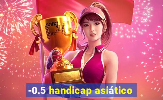 -0.5 handicap asiático