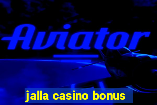 jalla casino bonus