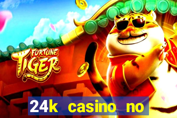 24k casino no deposit bonus codes