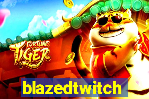 blazedtwitch