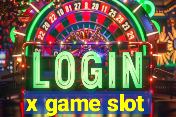 x game slot