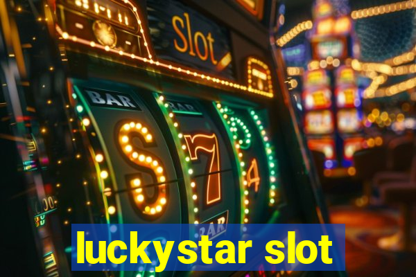 luckystar slot