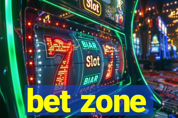 bet zone