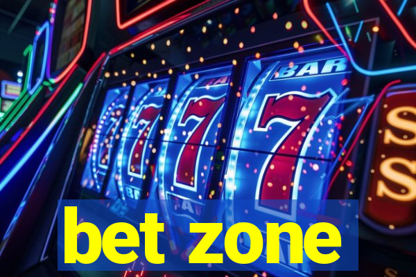 bet zone