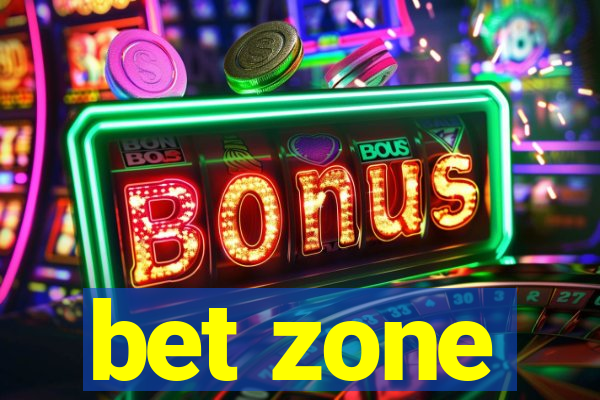 bet zone