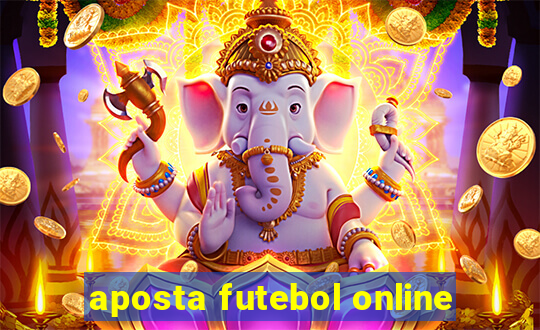 aposta futebol online