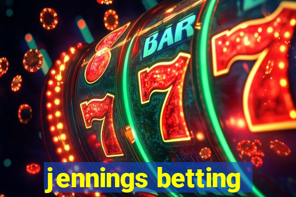 jennings betting