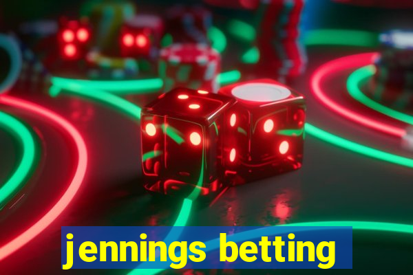 jennings betting