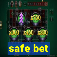 safe bet