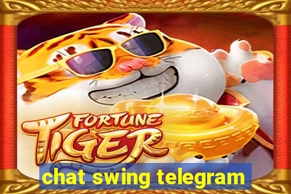 chat swing telegram