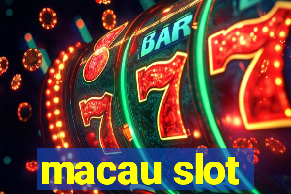 macau slot