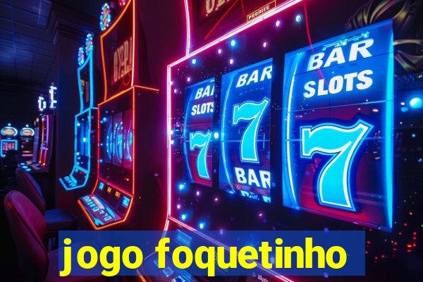 jogo foquetinho