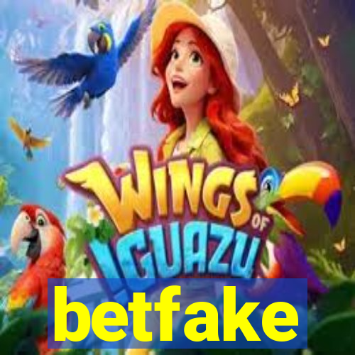 betfake