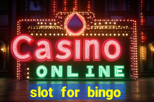 slot for bingo paga mesmo