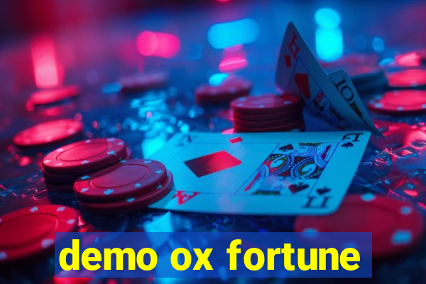 demo ox fortune