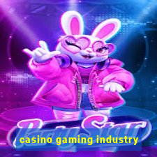 casino gaming industry