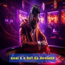 qual é a bet da deolane