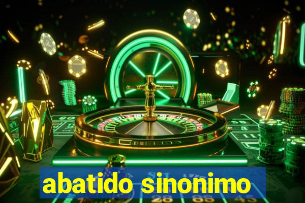 abatido sinonimo