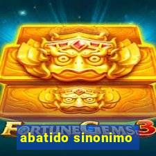 abatido sinonimo