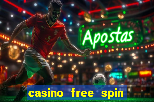 casino free spin no deposit bonus