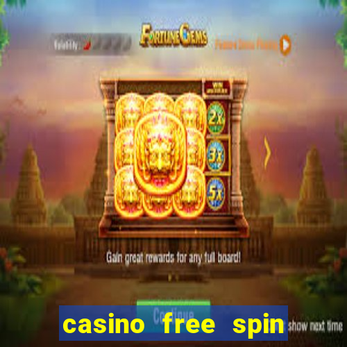 casino free spin no deposit bonus