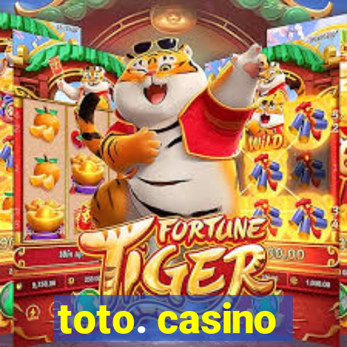 toto. casino