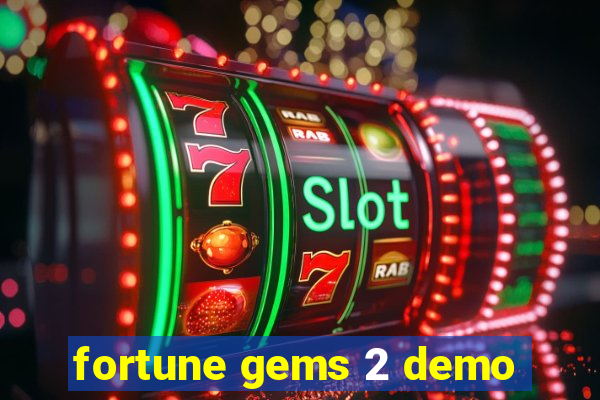 fortune gems 2 demo