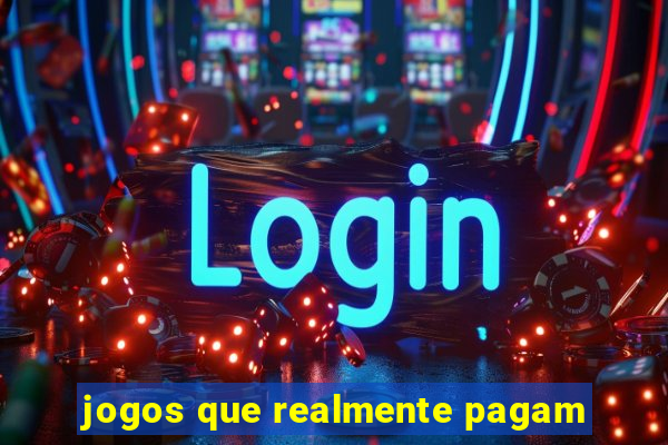 jogos que realmente pagam