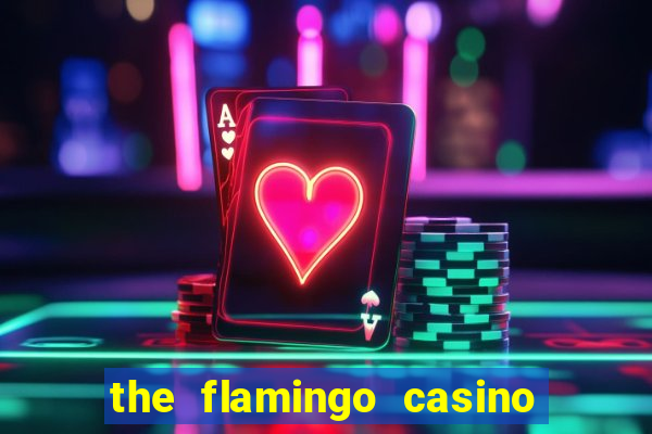 the flamingo casino in las vegas