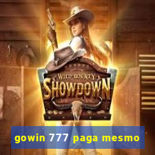 gowin 777 paga mesmo