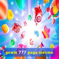 gowin 777 paga mesmo