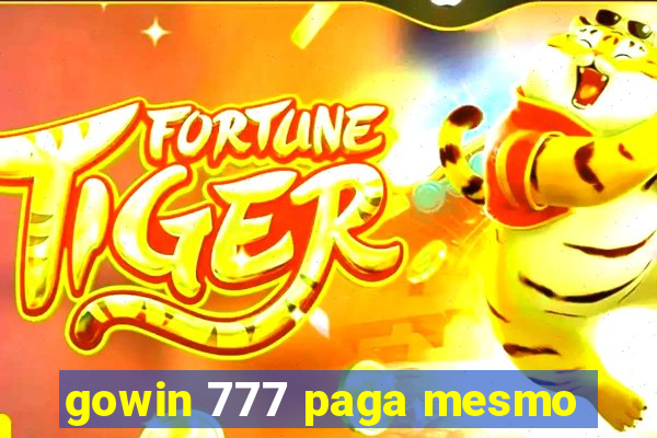 gowin 777 paga mesmo